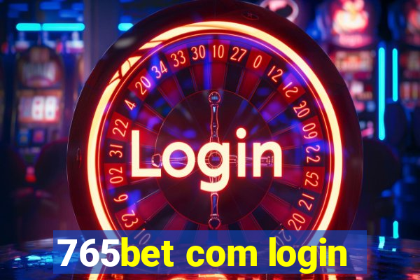 765bet com login